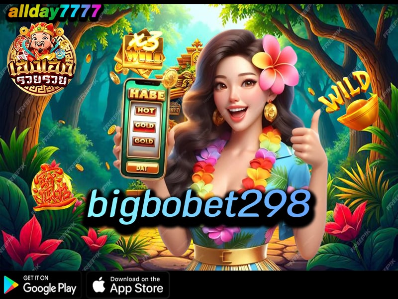 bigbobet298